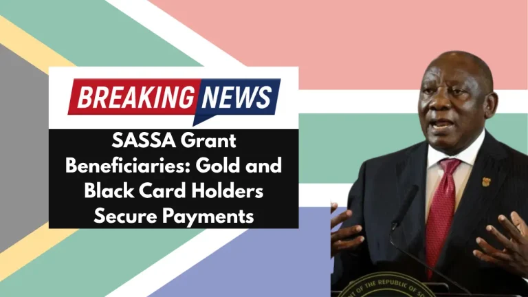 Good News for SASSA Grant Beneficiaries Gold and Black Card Holders Secure Payments