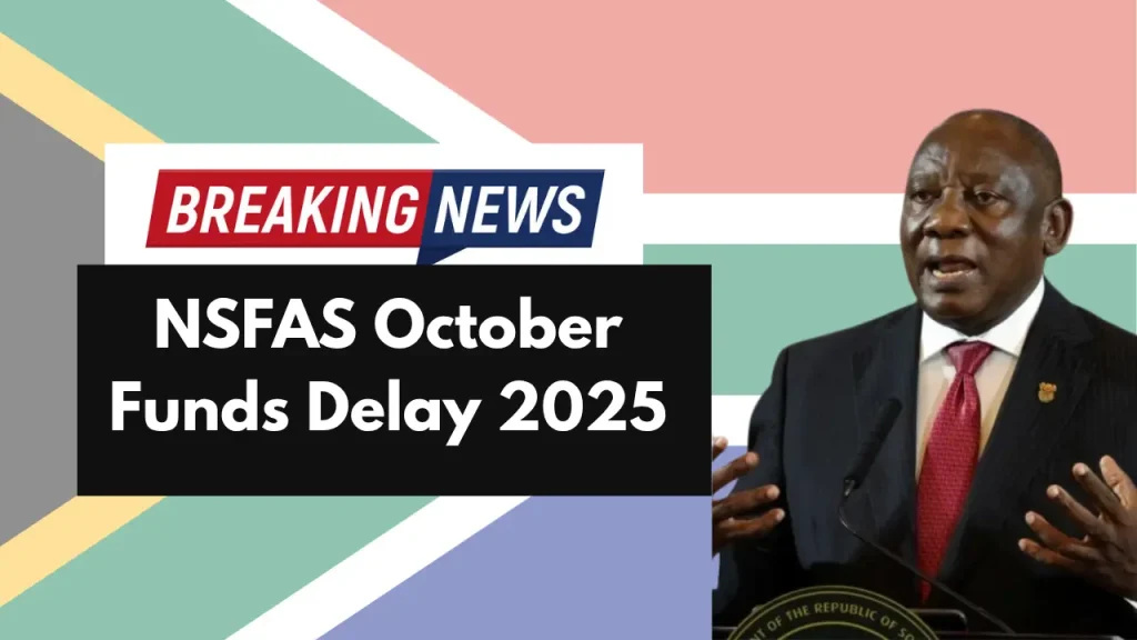 NSFAS October Funds Delay What South African Students Need to Know